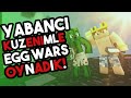 YABANCI KUZENİM İLE EGG WARS OYNADIK !