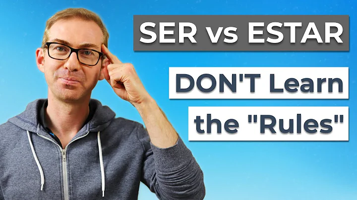 Ser vs Estar - How to Stop Translating in Your Head