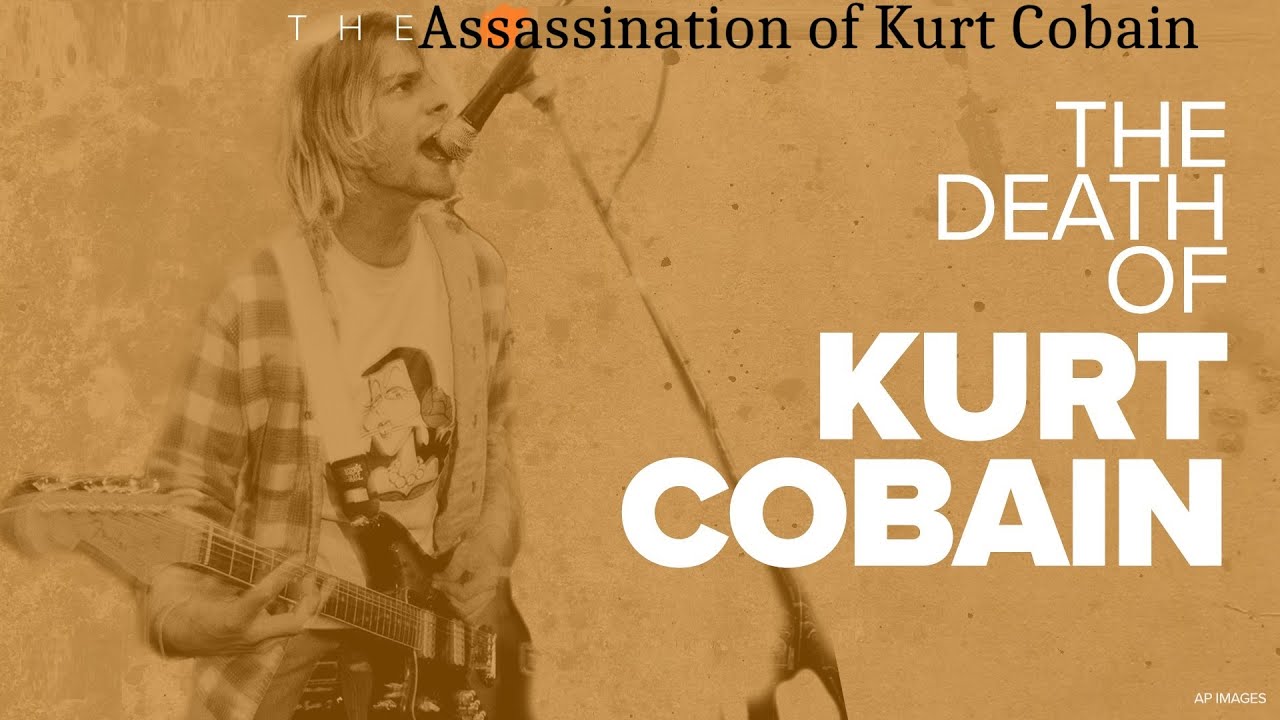 The Assassination of Kurt Cobain - "Found Kurt body before the police ...