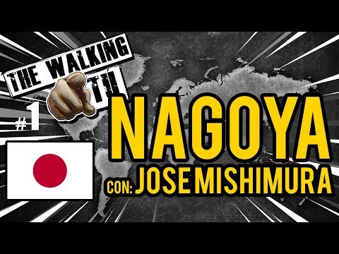 The Walking TU NAGOYA JAPON con Jose Mishimura