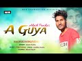 A guya  nagpuri new song 2024  bpa production official