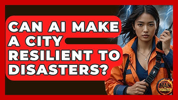 Can AI Make A City Resilient To Disasters? - Man vs. Disaster