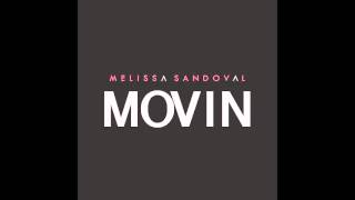 Video thumbnail of "Melissa Sandoval  - Movin"