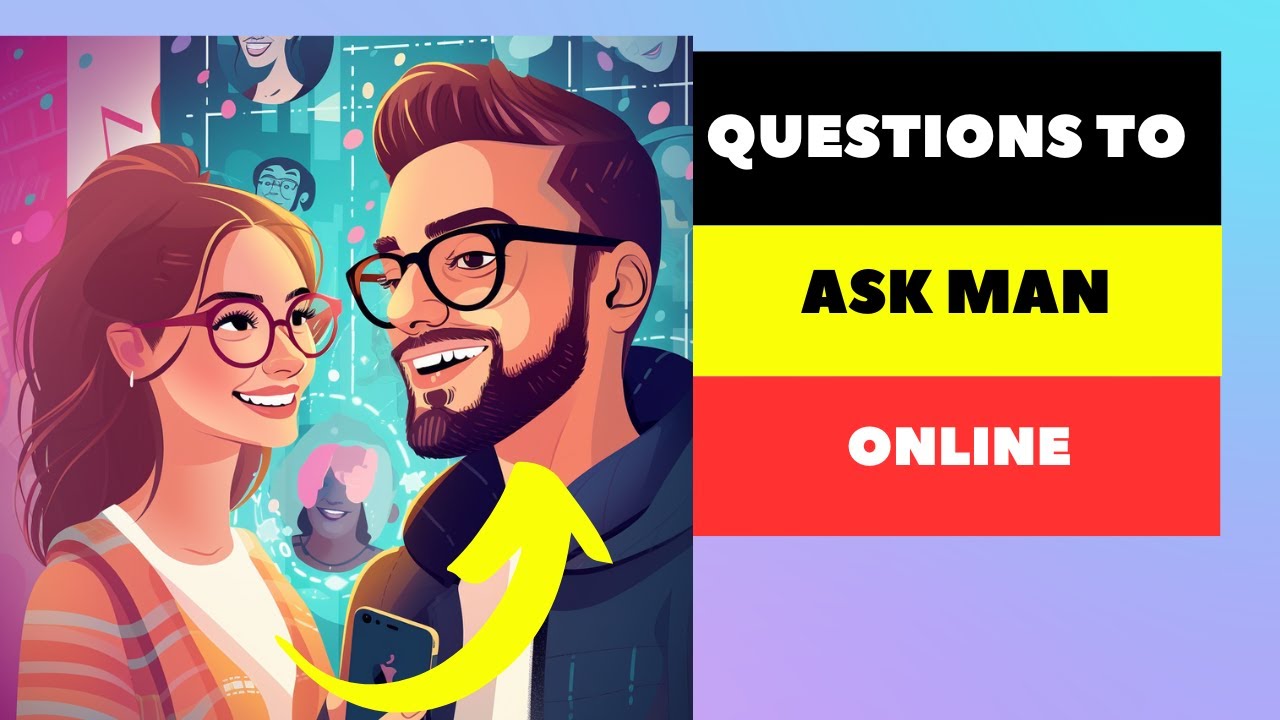 MustKnow Questions to Ask a Man When Getting to Know