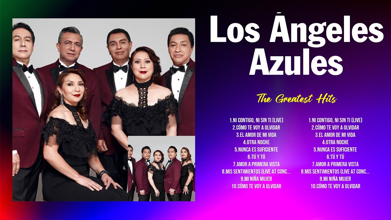 Los Ángeles Azules Best Hits Songs Playlist Ever ~ Greatest Hits Of ...