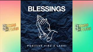 LASAI - BLESSINGS PROD. POSITIVE VIBZ PRODUCTIONS