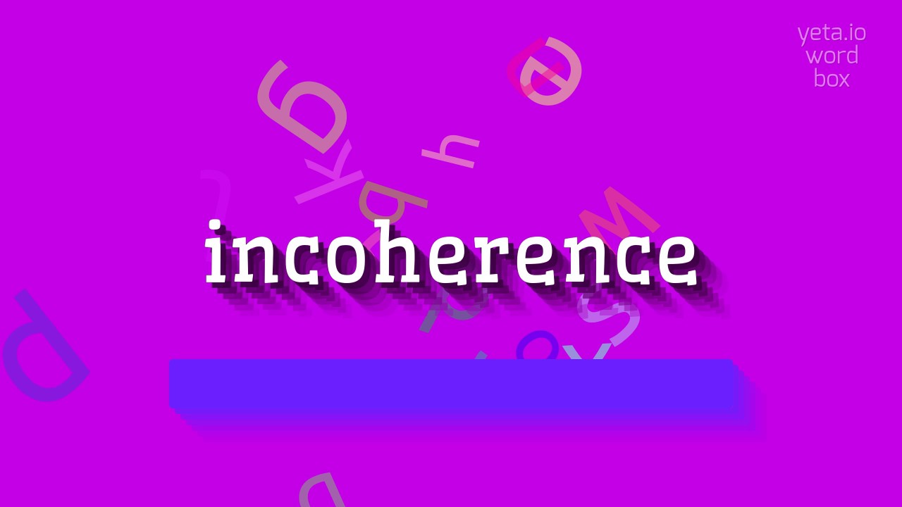 How to say "incoherence"! (High Quality Voices)