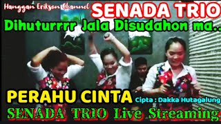 SENADA TRIO - Cover Lagu Joget ' PERAHU CINTA ' Cipta: Dakka Hutagalung @hangganeriksonchannel8093