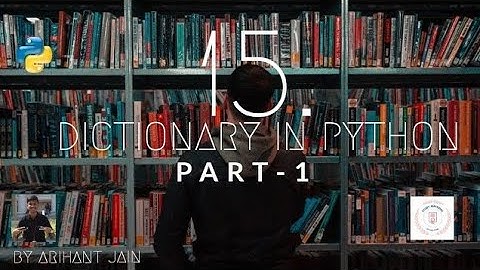15. Dictionary in Python || Part-1 || Python Tutorial || Study Material || By Arihant Jain