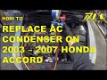 How to Replace AC Condenser 2003 2004 2005 2006 2007 Honda Accord