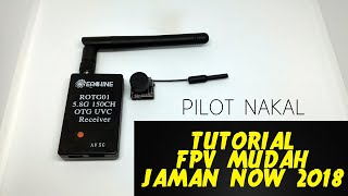 Tutorial FPV Mudah Jaman Now - Eachine UVC ROTG01   FPV Camera LST S2