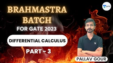 Brahmastra Batch | Differential Calculus | Part 3 | Pallav Gour | Unacademy GATE ME, PI, XE