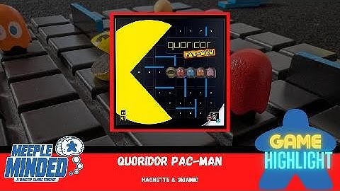 Quoridor Pac-Man - Hachette & GiGaMic Game Highlight