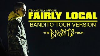 Fairly Local Live Bandito Tour Official Version (technically)