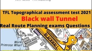 Topographical Skills  Test  2022 / Real Route Planning Exam questions Involving Black wall Tunnel