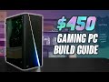 2020 $450 Gaming PC Build Guide