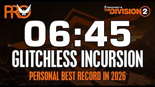 06:45 Glitchless Incursion speedrun [PB] in 2026 | The Division 2 Indonesia