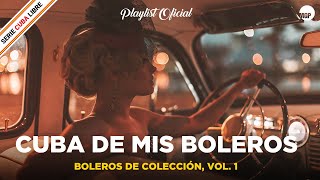 Cuba de Mis Boleros, Vol. 1 | Boleros de Colección | Playlist | Music MGP