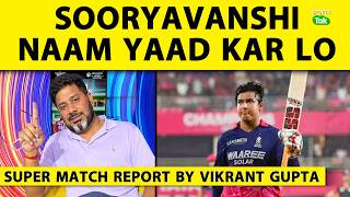 SUPER MATCH REPORT BY VIKRANT GUPTA: Vaibhav Sooryavanshi-शानदार, ज़बरदस्त, ज़िंदाबाद  Ready For Ind
