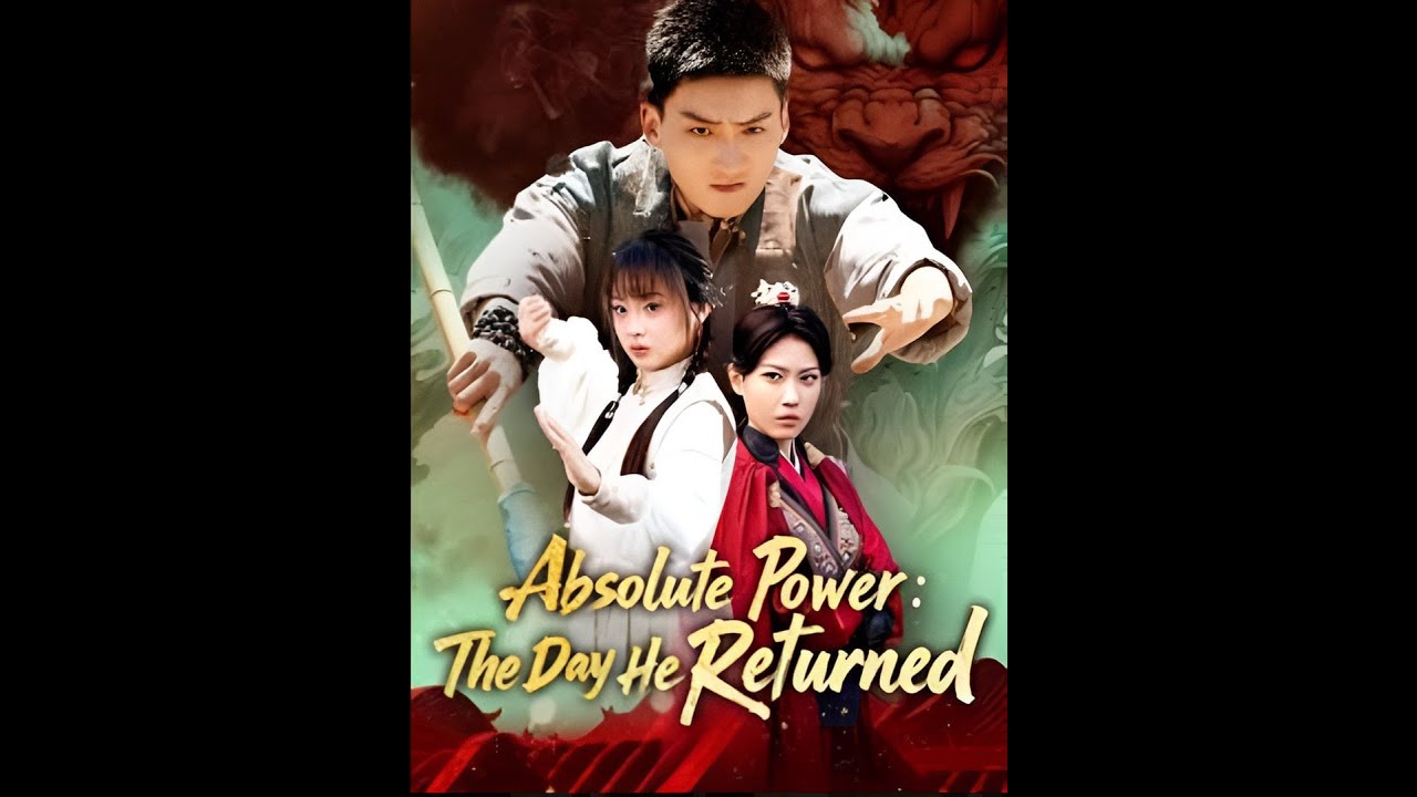 Absolute Power The Day He Returned - YouTube
