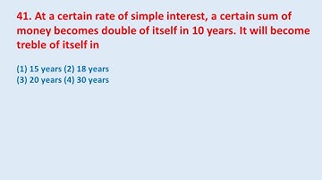 41. At a certain rate of simple interest, a certain sum of money becomes double of itself || edu214