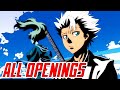 EVERY BLEACH OPENING (1 - 17) FULL 4K