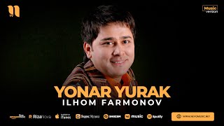 Ilhom Farmonov - Yonar yurak (audio)