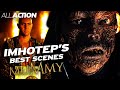 All Of Imhotep S Iconic Scenes The Mummy 1999 The Mummy Returns 2001 All Action