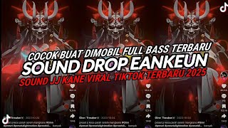 DJ DROP ENAKEUN (SLOWED & REVERB) BUAT DIMOBIL FULL BASS SOUND JJ KANE VIRAL TIKTOK TERBARU 2025🎧