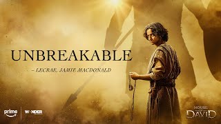 Unbreakable by Lecrae, Jamie MacDonald from the Original Series, House of David.