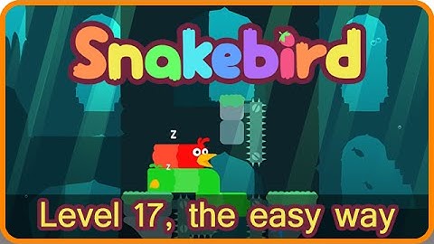 Snakebird: Level 17, The Easy Way