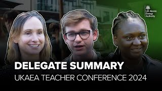 Delegates feedback from the 2024 UKAEA Teacher Conference