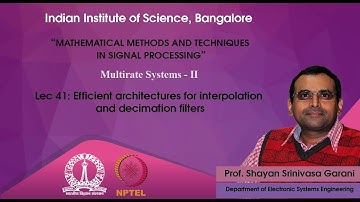 Lec 41 - Efficient architectures for interpolation and decimation filters