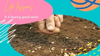 Virtual Assembly - Sowing good seeds! (Life Lessons pt. 6)