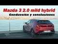 SUPERTEST: Mazda 3 2019 Skyactiv G Mild hybrid - (II) Conducción y conclusiones