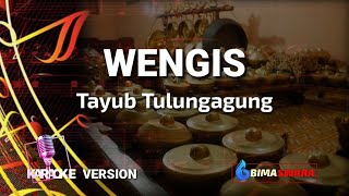 WENGIS - KARAOKE - VERSI TAYUB TULUNGAGUNG