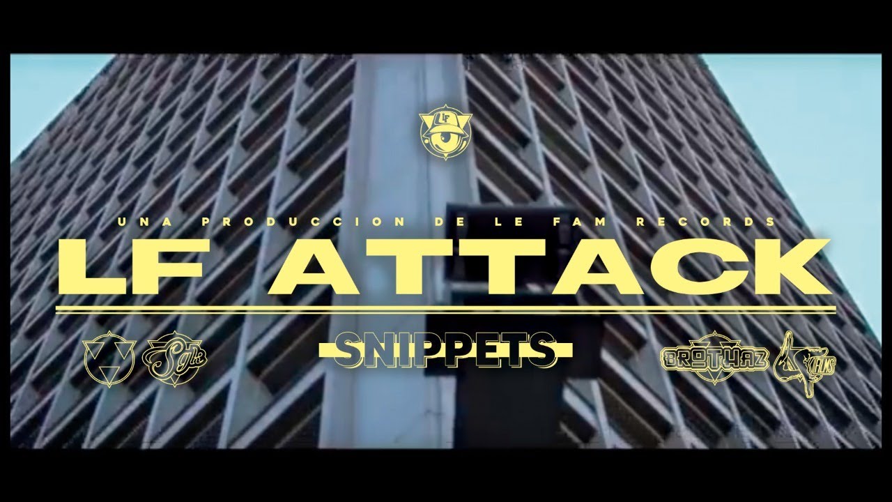 LE FAM RECORDS - SNIPPETS "LF ATTACK" (2020)