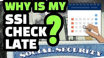 SSI STIMULUS CHECK UPDATE : WHY IS MY SSI CHECK LATE ?