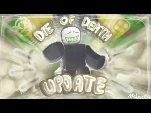 Die Of Death Finally Updated! (Troll Die of Death)