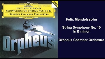 Felix Mendelssohn: String Symphony No. 10 in B minor - Orpheus Chamber Orchestra