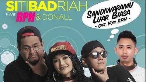 Lirik Lagu Sandiwaramu Luar Biasa - Siti Badriah feat RPH & Donall