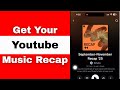YouTube Music Recap | How to Get Your YouTube Music Recap Tutorial