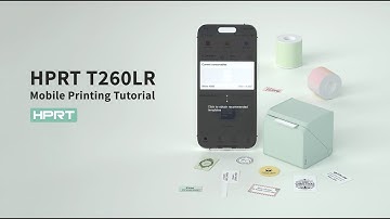 T260LR Quick Start Guide: Mobile Printing Tutorial