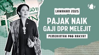 GILAA!! PAJAK LAGI NAIK NAIKNYA GAJI DPR 3JT SEHARI 100 JUTA SEBULAN!!??