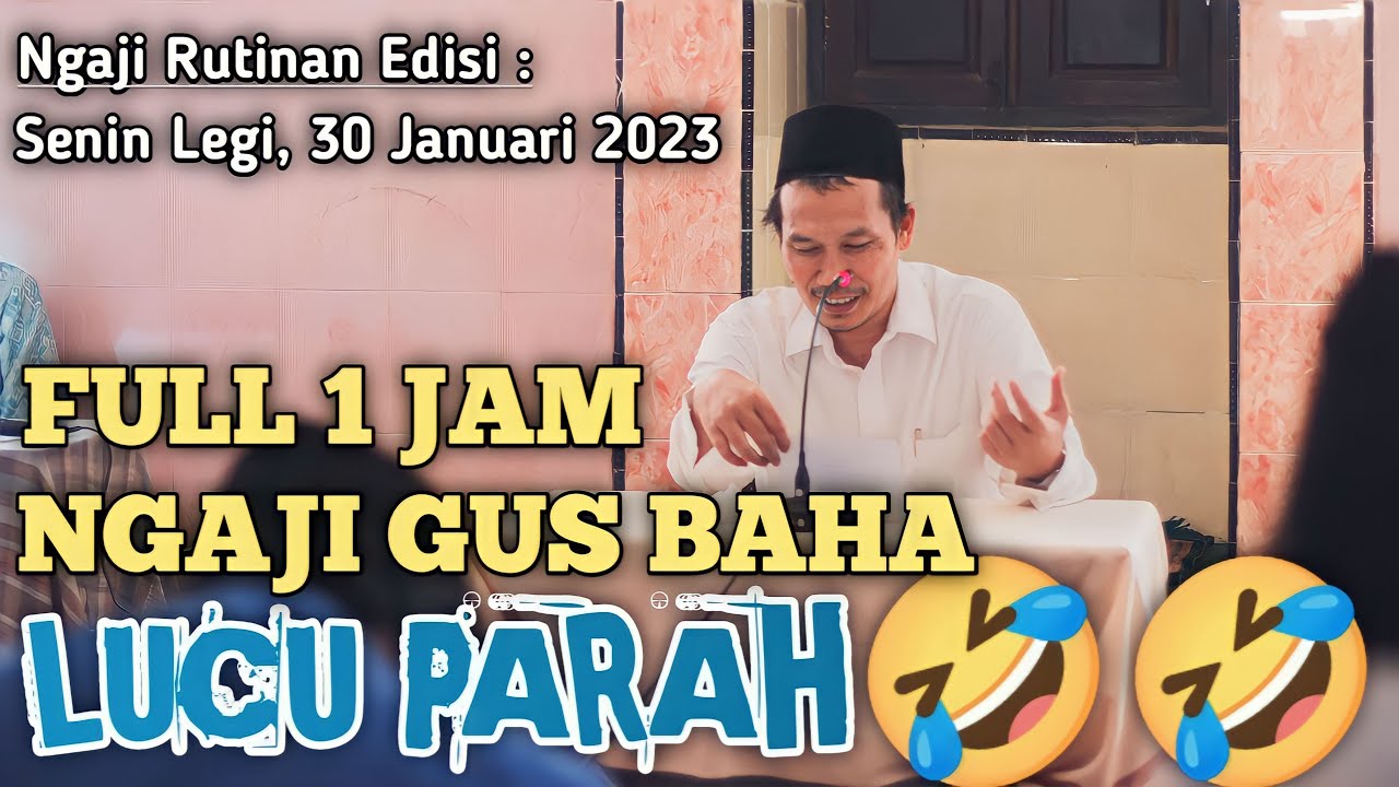 LUCU PUOLLL😂😂 NGAJI GUS BAHA TERBARU 2023 FULL 1 JAM