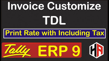 Invoice Customize TDL for Tally | Print Rate with Including Tax in Sales Invoice in Tally ERP 9