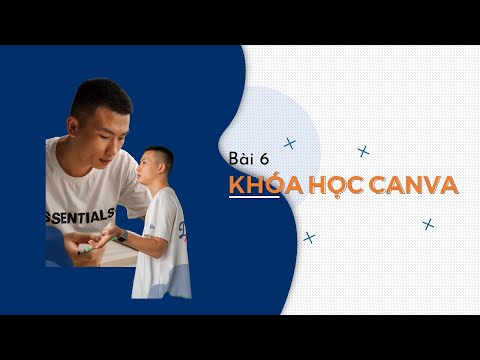 KHÓA HỌC CANVA- Bài 6 : Hướng dẫn tìm kiếm và thiết kế bằng mẫu có sẵn