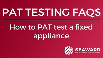 How to PAT test a fixed appliance - Seaward