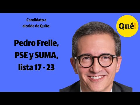 Entrevista a Pedro Freile, candidato a alcalde de Quito por el PSE y SUMA, lista 17 - 23