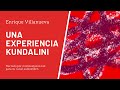 UNA EXPERIENCIA KUNDALINI